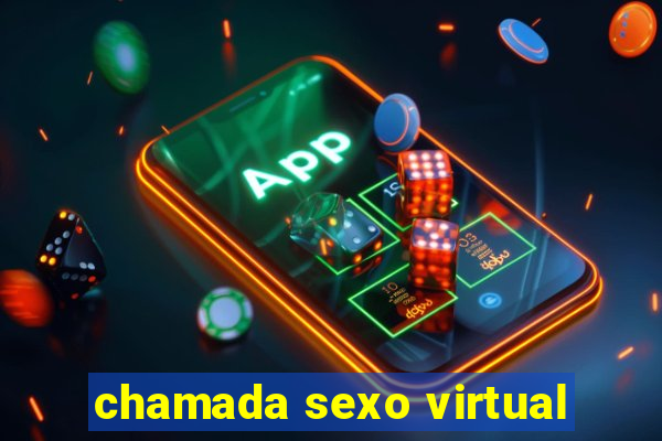 chamada sexo virtual